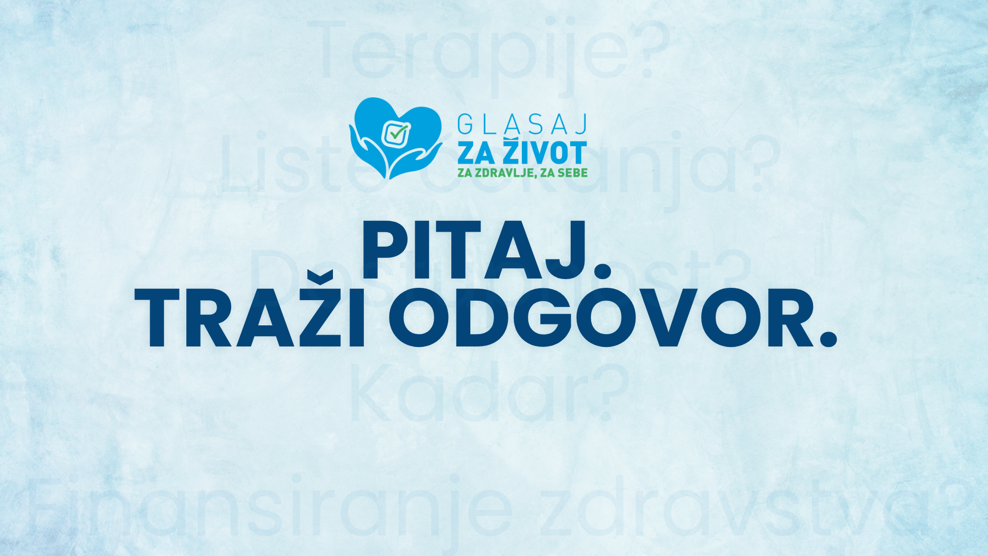 PITAJ. TRAŽI ODGOVOR.